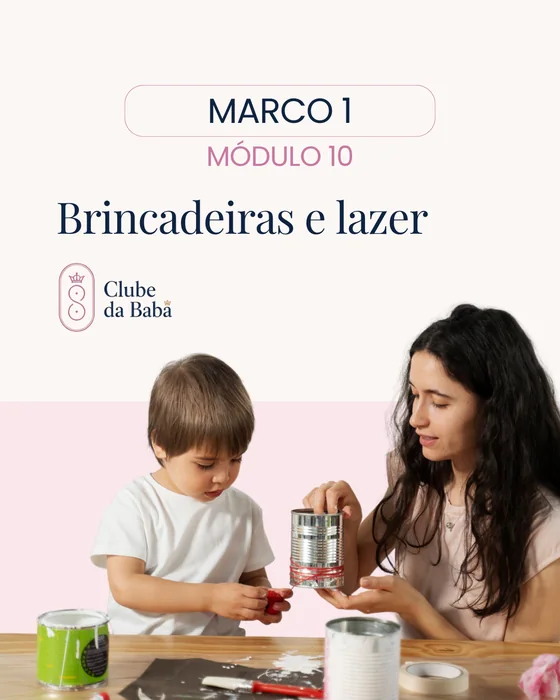 Marco 1 — Módulo 10: Brincadeiras e lazer